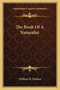The Book of a Naturalist - Paperback