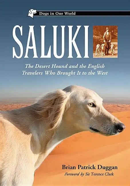Saluki: The Desert Hound and the English Travelers Who Brought It to the West - Paperback
