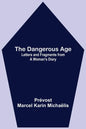The Dangerous Age: Letters and Fragments from a Woman's Diary - Paperback