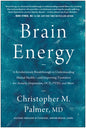 Brain Energy: A Revolutionary Breakthrough in Understanding Mental Health--And Improving Treatment for Anxiety, Depression, Ocd, Ptsd, and More - Hardcover