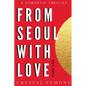 From Seoul With Love - Paperback
