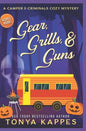 Gear, Grills & Guns: A Camper and Criminals Cozy Mystery Book 13 - Paperback