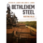 Bethlehem Steel: Rusting Relic - Paperback