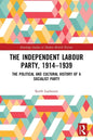 The Independent Labour Party, 1914-1939: The Political and Cultural History of a Socialist Party - Paperback