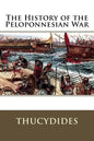 The History of the Peloponnesian War - Paperback