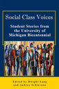 Social Class Voices: Student Stories from the University of Michigan Bicentennial - Paperback