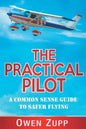 The Practical Pilot: A Common Sense Guide to Safer Flying - Paperback