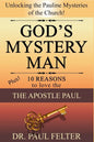God's Mystery Man: Unlocking the Pauline Mysteries of the Church - Paperback