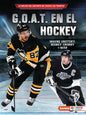 G.O.A.T. En El Hockey (Hockey's G.O.A.T.): Wayne Gretzky, Sidney Crosby Y Más - Paperback