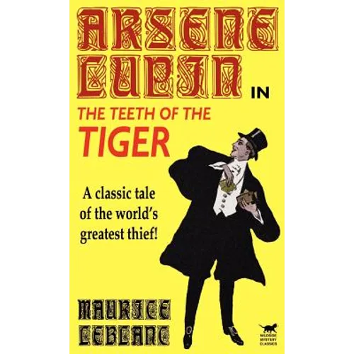 Arsene Lupin in The Teeth of the Tiger - Hardcover