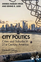 City Politics: Cities and Suburbs in 21st Century America - Paperback