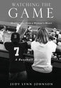 Watching the Game - Hardcover