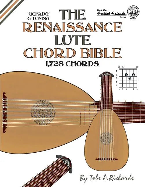 The Renaissance Lute Chord Bible: G Tuning 1,728 Chords - Paperback