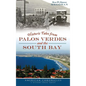 Historic Tales from Palos Verdes and the South Bay - Hardcover