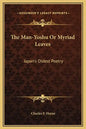 The Man-Yoshu or Myriad Leaves: Japan's Oldest Poetry - Hardcover