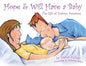 Hope & Will Have a Baby: The Gift of Embryo Donation - Paperback