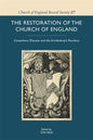The Restoration of the Church of England: Canterbury Diocese and the Archbishop's Peculiars - Hardcover