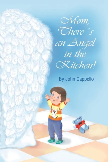 Mom! There's an Angel in the Kitchen - Paperback