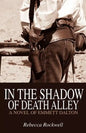 In the Shadow of Death Alley: A Novel of Emmett Dalton - Paperback