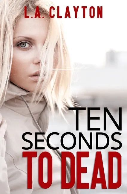 Ten Seconds to Dead - Paperback