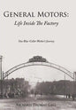 General Motors: Life Inside The Factory: One Blue-Collar Worker's Journey - Hardcover