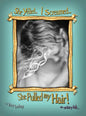 She Yelled. I Screamed...She Pulled my Hair!: an unfairy tale - Hardcover