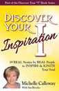 Discover Your Inspiration Michelle Calloway Edition: Real Stories by Real People to Inspire and Ignite Your Soul - Paperback