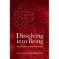 Dissolving into Being - Paperback