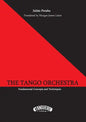 The Tango Orchestra: Fundamental Concepts and Techniques - Paperback