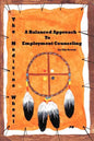The Medicine Wheel: A Balanced Approach to Employment Counseling - Paperback
