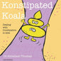 Konstipated Koala: Dealing with CONSTIPATION in kids - Paperback