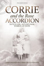 Corrie and the Rose Accordion: Dutch Girl, Hitler's War, Symbol of Hope - Paperback