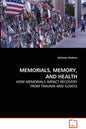 Memorials, Memory, and Health - Paperback
