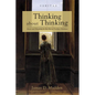Thinking about Thinking: Mind and Meaning in the Era of Techno-Nihilism - Hardcover
