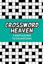 Crossword Heaven: A Great Puzzle Book for Crossword Lovers - Paperback