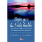 Deja Que Tu Vida Hable - Paperback