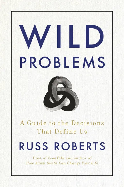 Wild Problems: A Guide to the Decisions That Define Us - Hardcover