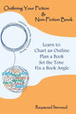 Outlining Your Fiction & Non-Fiction Books: Learn to Chart an Outline, Plan a Book, Set the Tone, and Fix a Book Angle - Paperback