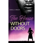 The House Without Doors - Hardcover