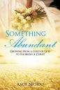Something Abundant - Paperback
