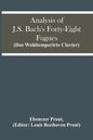 Analysis Of J.S. Bach'S Forty-Eight Fugues (Das Wohltemperirte Clavier) - Paperback