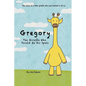 Gregory The Giraffe Who Painted On His Spots: The story of a little giraffe who just wanted to fit in. - Paperback