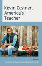 Kevin Costner, America's Teacher - Hardcover