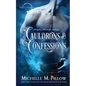 Cauldrons and Confessions - Paperback