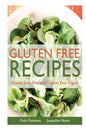 Gluten Free Recipes: Gluten Free Diet and Gluten Free Vegan - Paperback