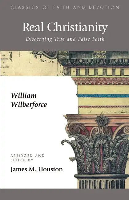 Real Christianity: Discerning True and False Faith - Paperback