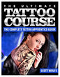 The Ultimate Tattoo Course: The Complete Tattoo Apprentice Guide - Paperback