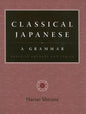 Classical Japanese: A Grammar: Exercise Answers and Tables - Paperback