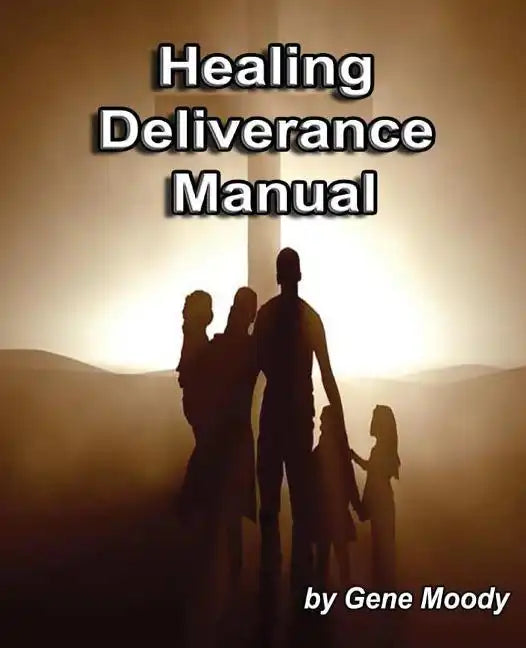 Healing Deliverance Manual - Paperback