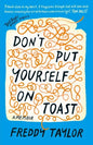 Don't Put Yourself on Toast: A Memoir - Hardcover
